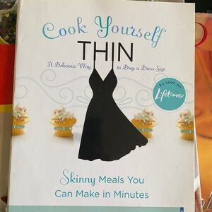 Cook Yourself Thin cookbook